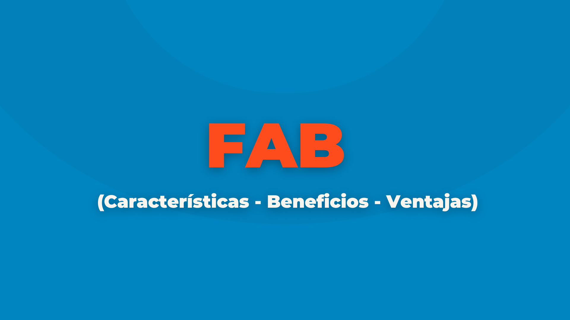 Fórmulas de copywriting - FAB